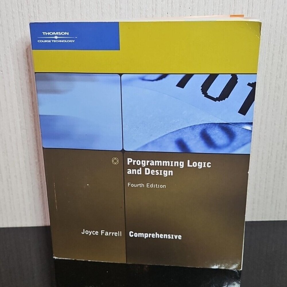 Programming Logic and Design Comprehensive with CDROM 4th Ed Farrell, Joyce